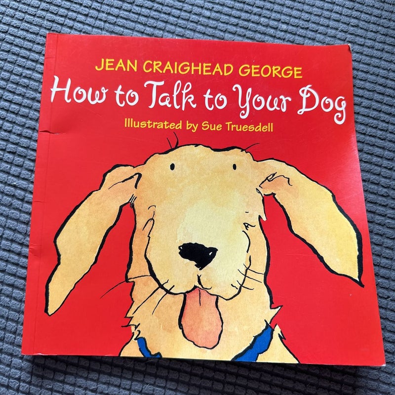 How to Talk to Your Dog