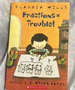 Fractions = Trouble 