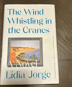 The Wind Whistling in the Cranes