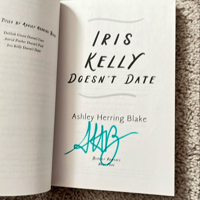 Iris Kelly Doesn't Date (SIGNED)