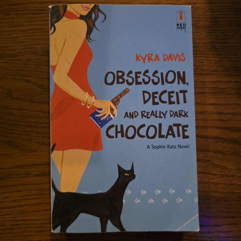 Obsession, Deceit and Really Dark Chocolate