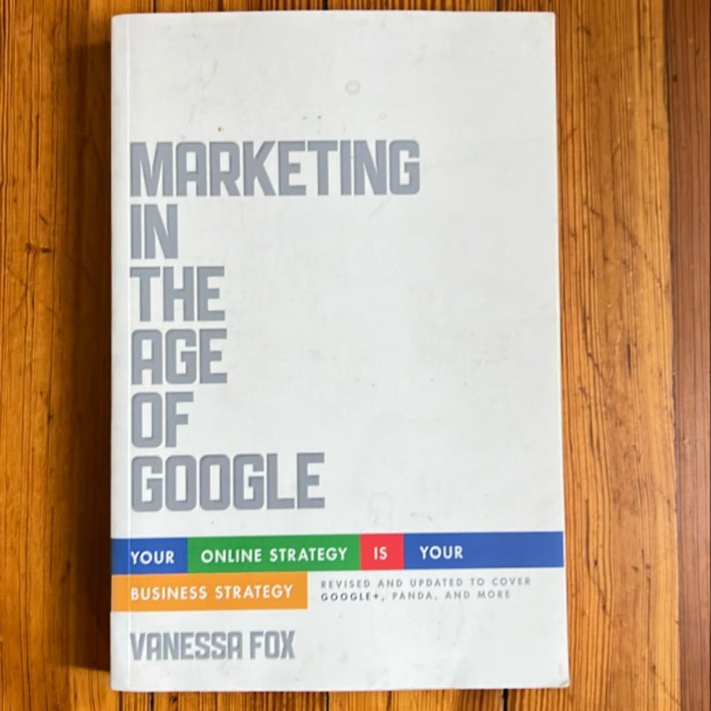 Marketing in the Age of Google, Revised and Updated