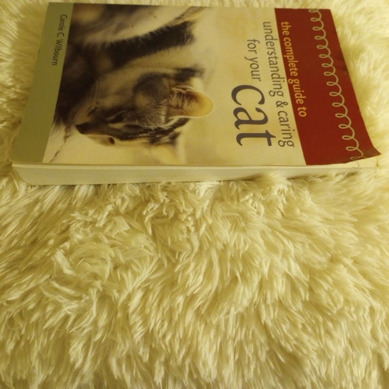 The Complete Guide to Understanding and Caring for Your Cat