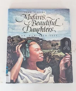 Mufaro's Beautiful Daughters: An African Tale