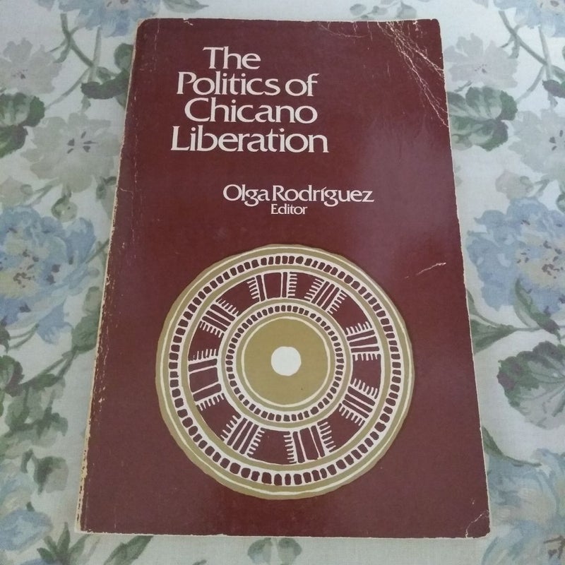 The Politics of Chicano Liberation