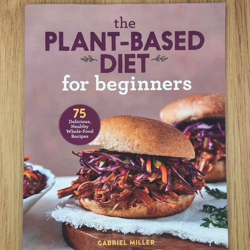 The Plant-Based Diet for Beginners