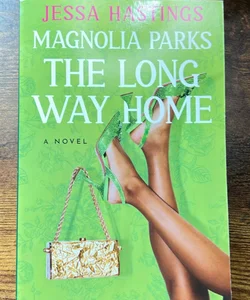 Magnolia Parks: the Long Way Home