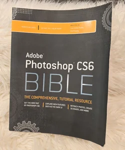 Adobe Photoshop CS6 Bible