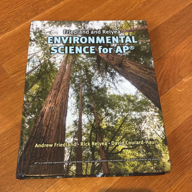 Friedland/Relyea Environmental Science for AP*