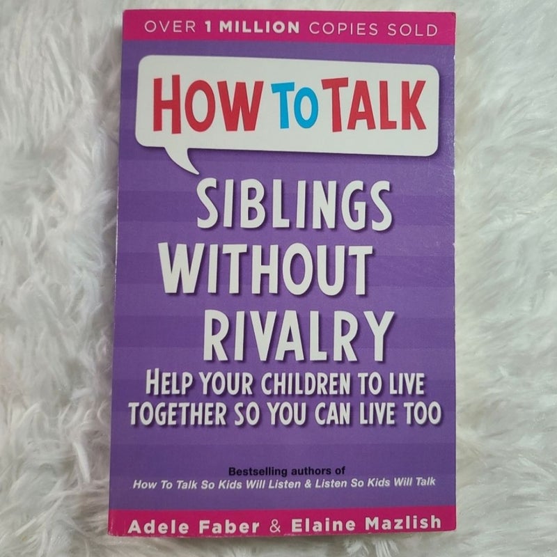 How to Talk: Siblings Without Rivalry