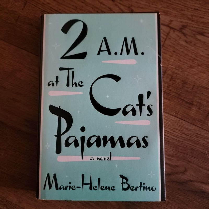 2 a.m at The Cat's Pajamas