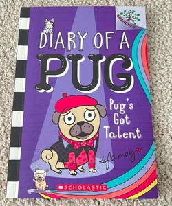 Pug's Got Talent: a Branches Book (Diary of a Pug #4)