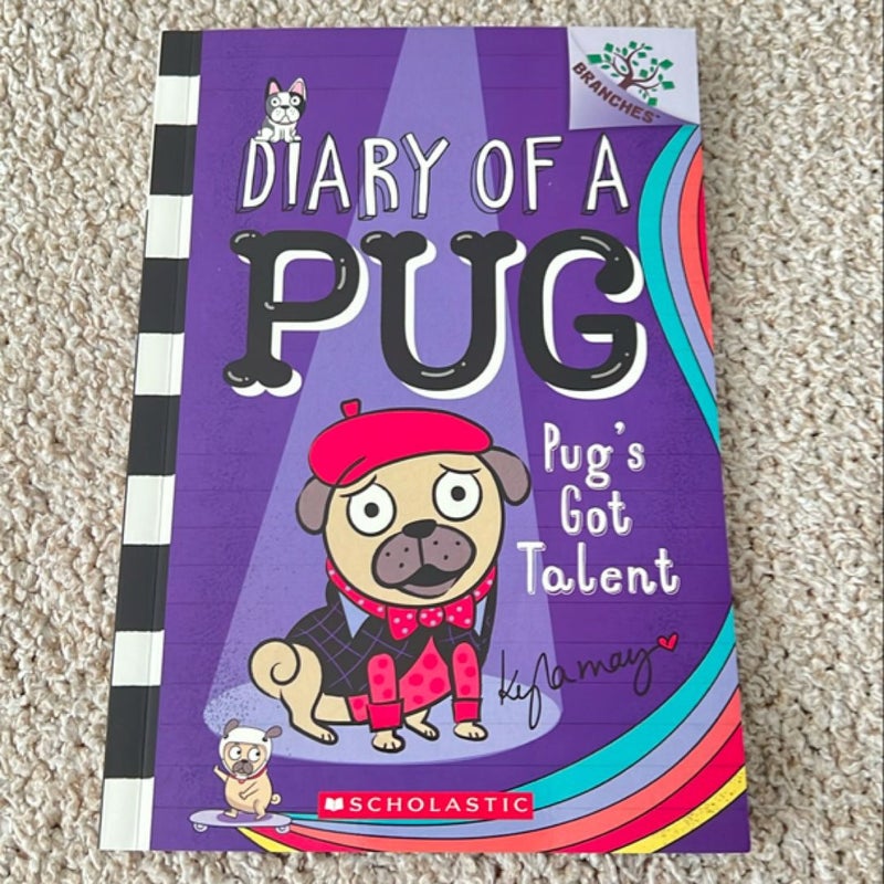 Pug's Got Talent: a Branches Book (Diary of a Pug #4)