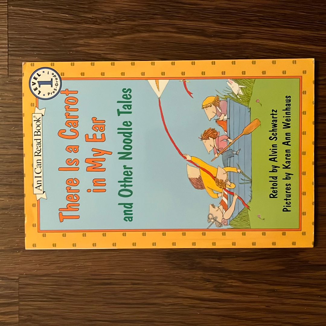 There Is a Carrot in My Ear and Other Noodle Tales