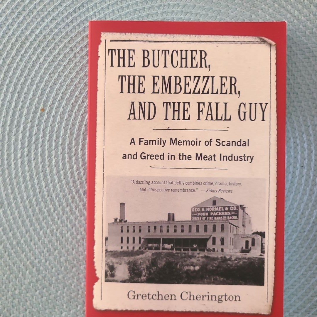 The Butcher, the Embezzler, and the Fall Guy