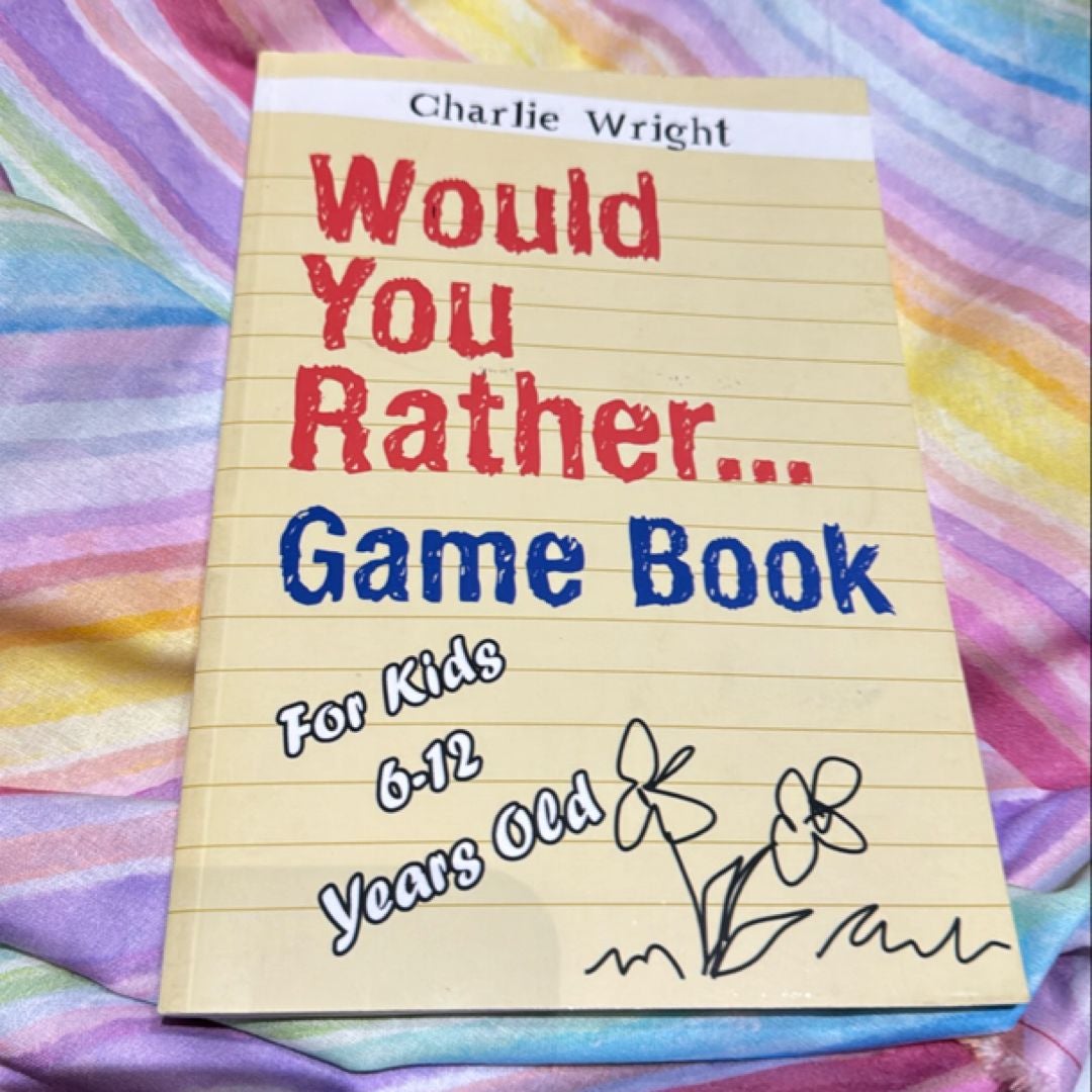 Would You Rather Game Book: for Kids 6-12 Years Old