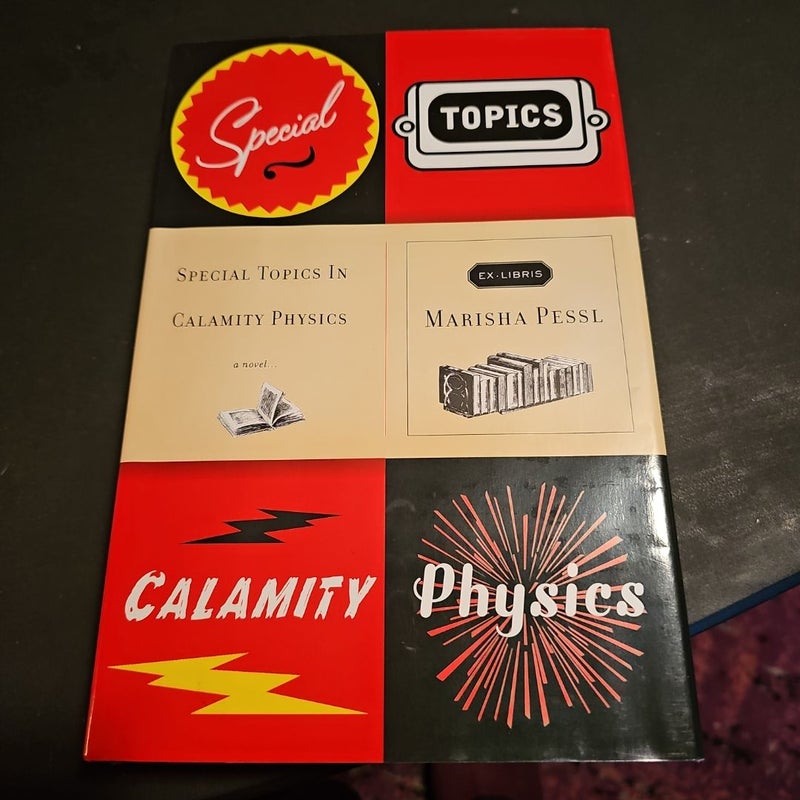 Special Topics in Calamity Physics