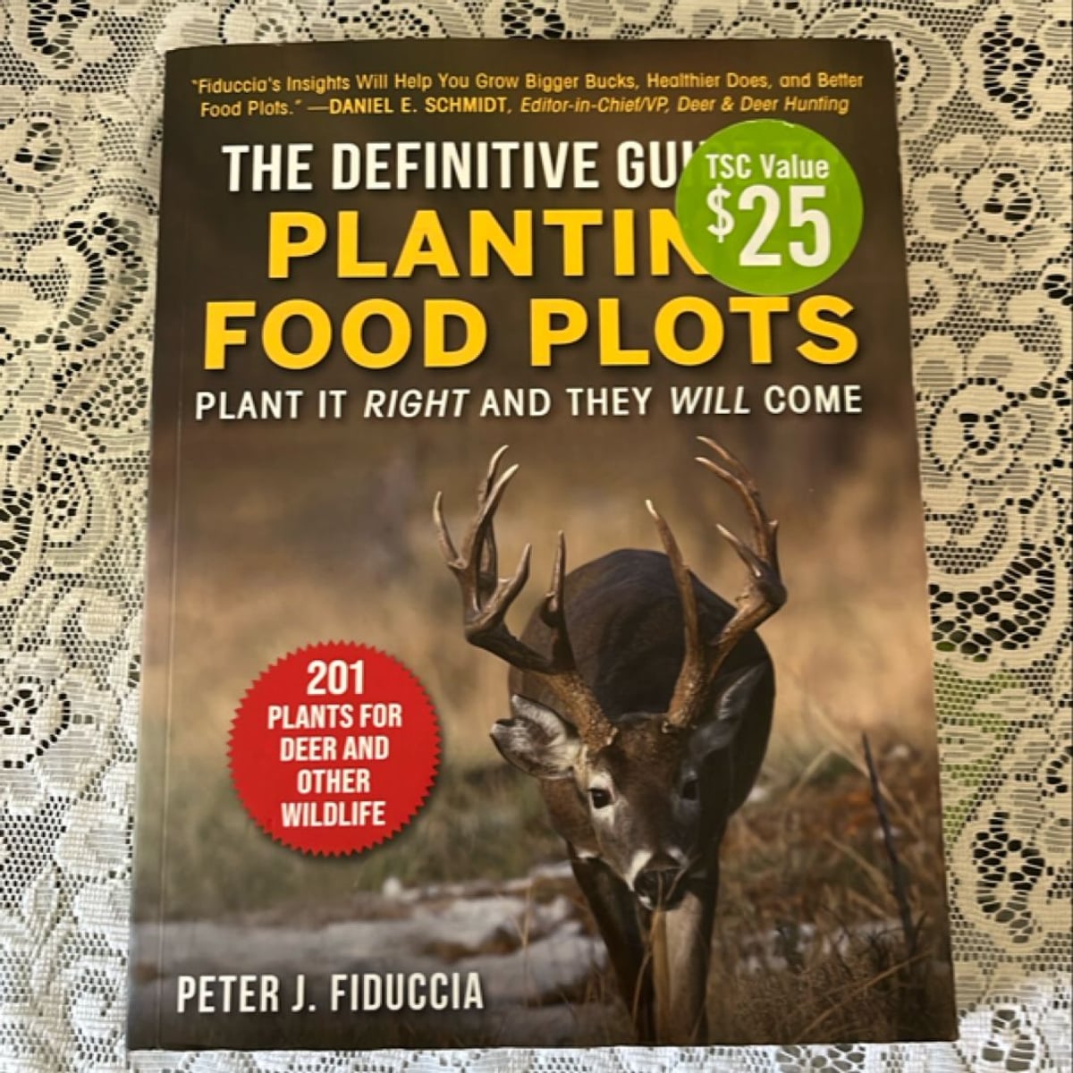 The Definitive Guide to Planting Food Plots by Peter J. Fiduccia