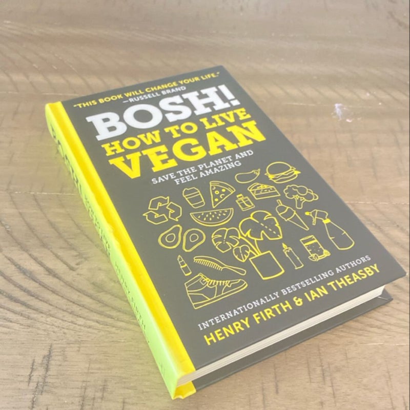 BOSH!: How to Live Vegan