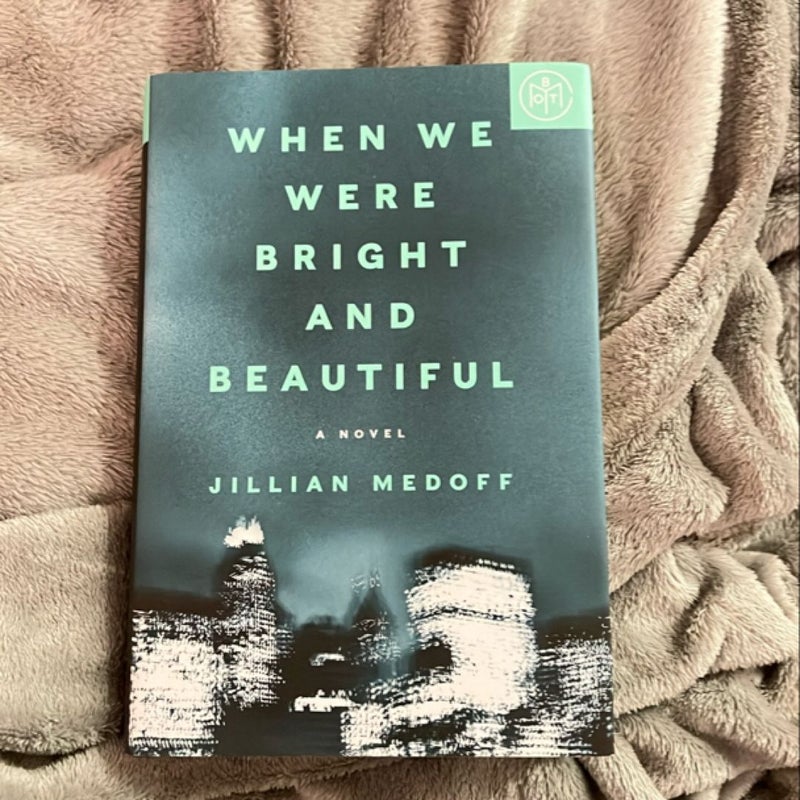 When We Were Bright and Beautiful