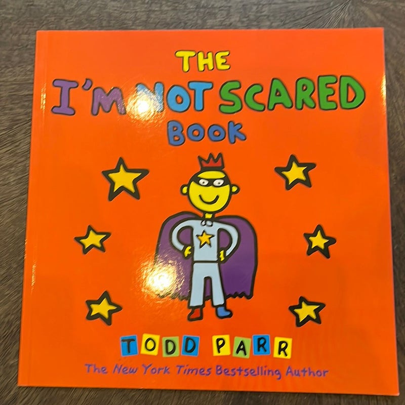 The I'm NOT SCARED Book by todd Parr, Paperback | Pangobooks