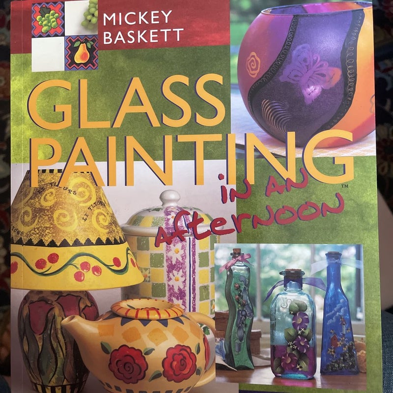 Glass Painting in an Afternoon