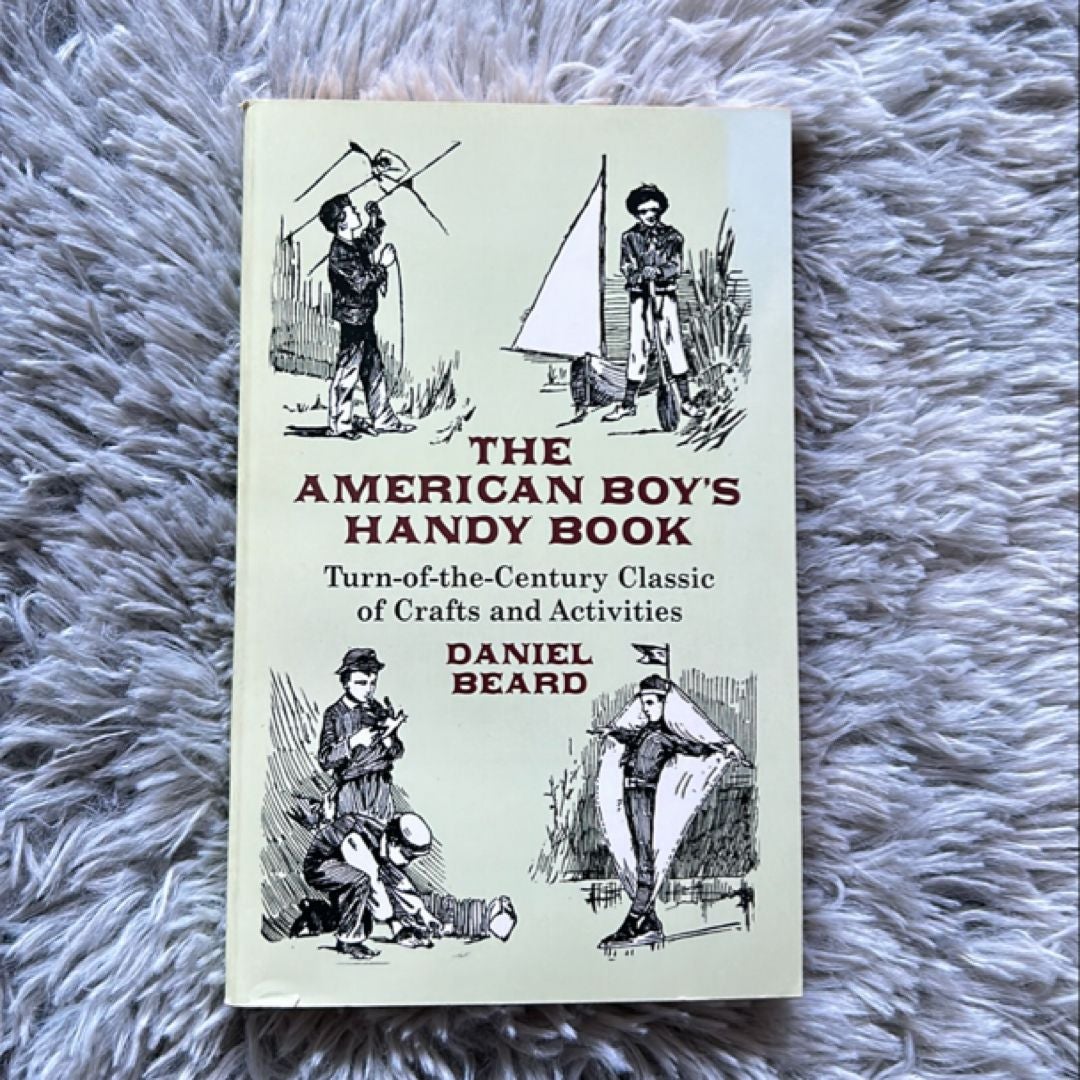 The American Boy's Handy Book