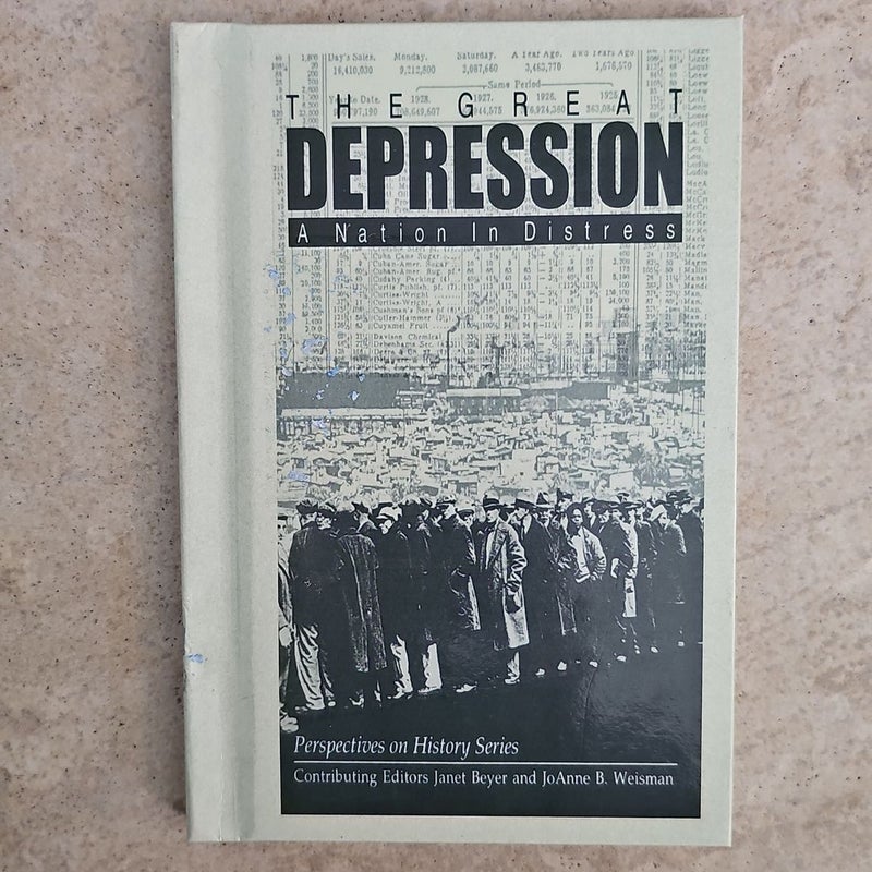 The Great Depression a Nation In Distress*