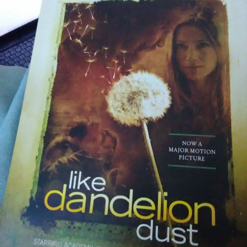 Like Dandelion Dust