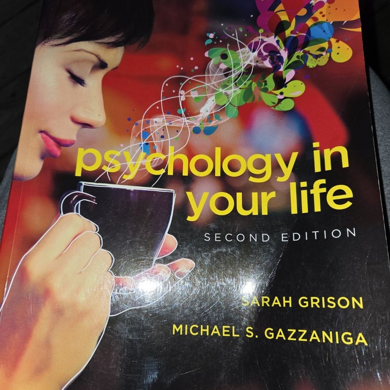 Psychology in Your Life, 3rd Edition + Reg Card for Ebook + Inquizitive by Sarah Grison, Todd ...