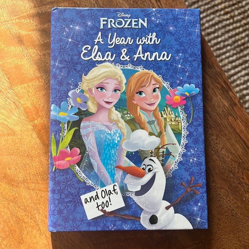 Disney Frozen: a Year with Elsa and Anna (and Olaf, Too!)