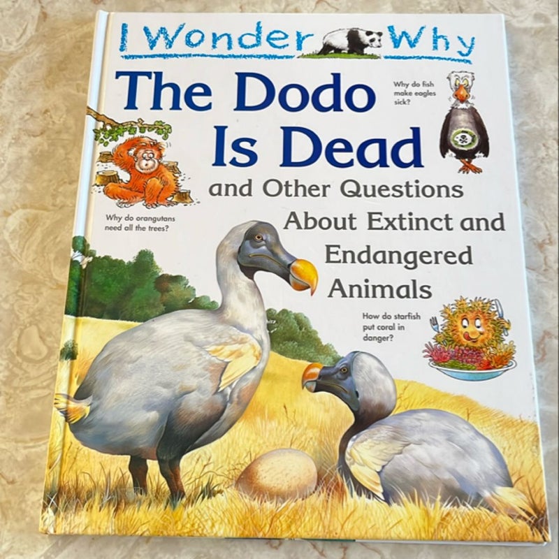 I Wonder Why the Dodo is Dead and Other Questions