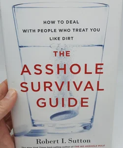 The Asshole Survival Guide