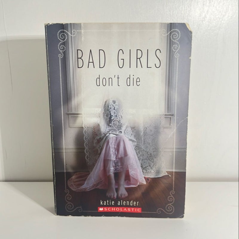 Bad Girls Don’t Die