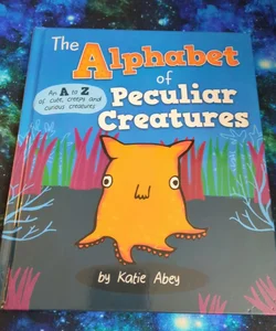 The Alphabet of Peculiar Creatures