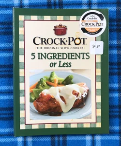Crock-Pot 5 Ingredients or Less Cookbook
