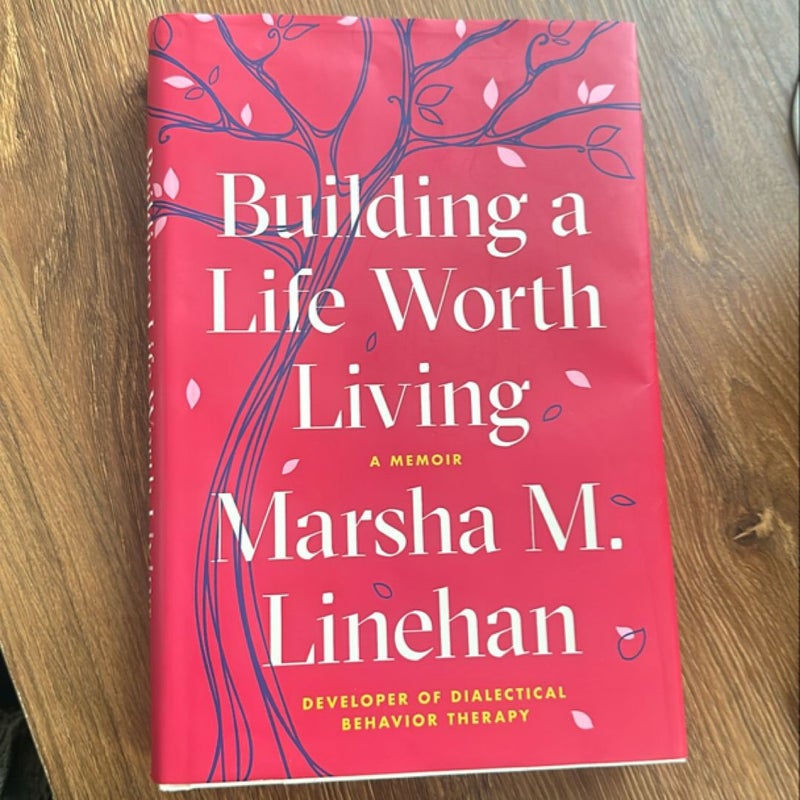 Building a Life Worth Living