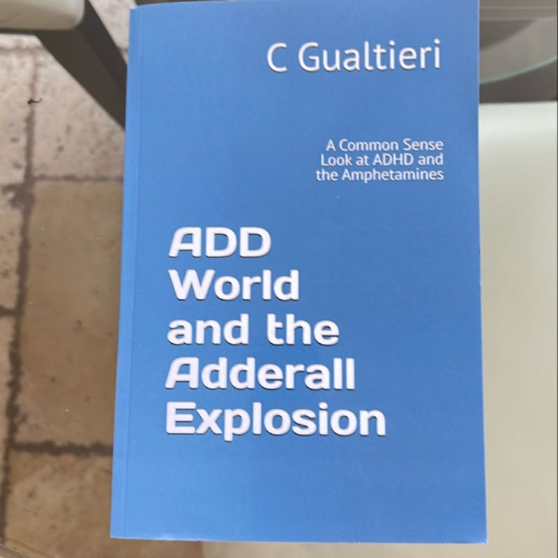 ADD World and the Adderall Explosion