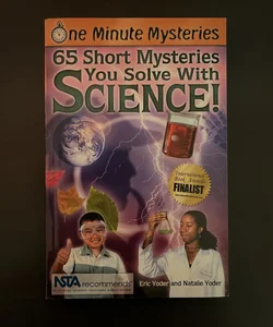 65 Short Mysteries You Solve with Science!