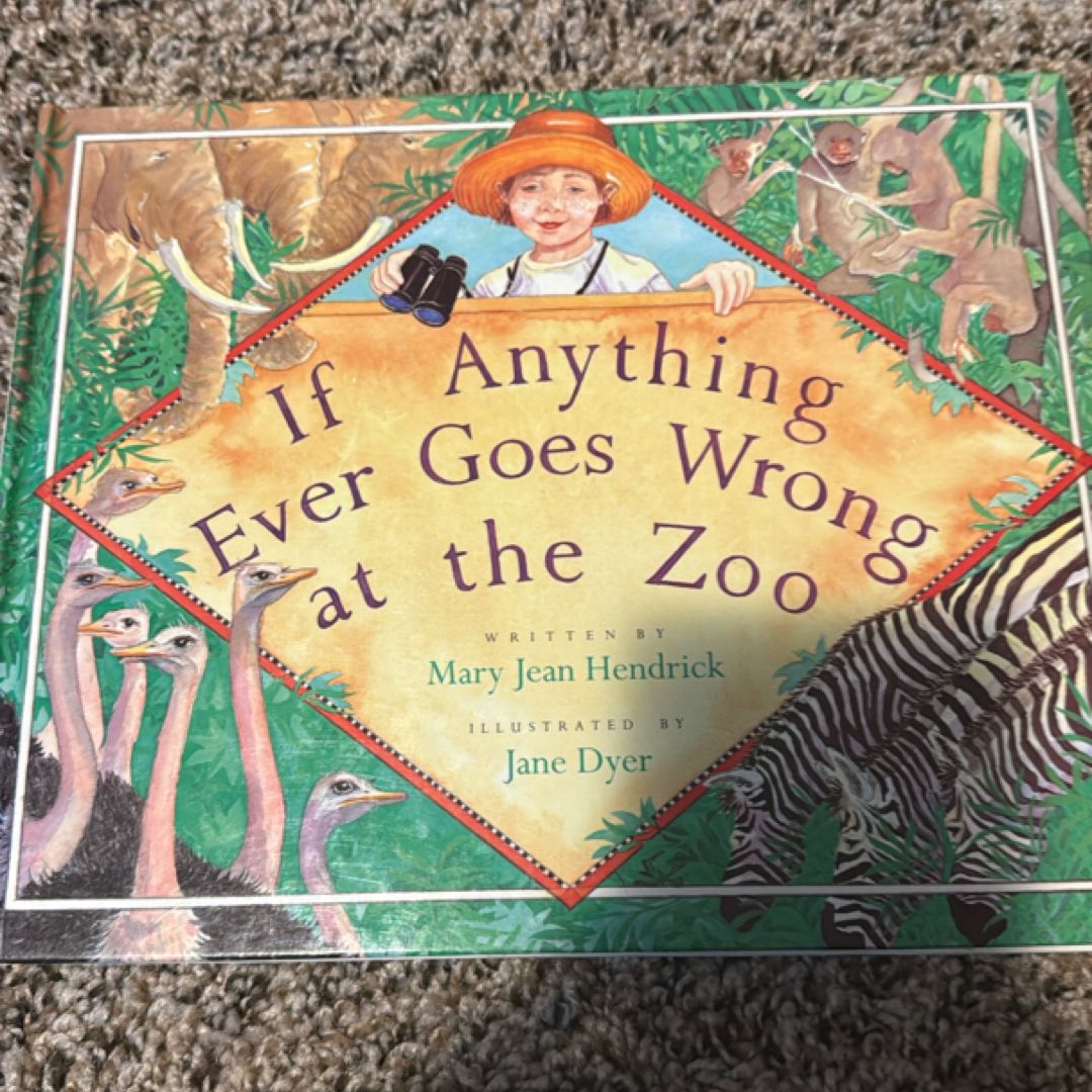 If Anything Ever Goes Wrong at the Zoo