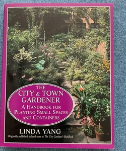 The City and Town Gardener