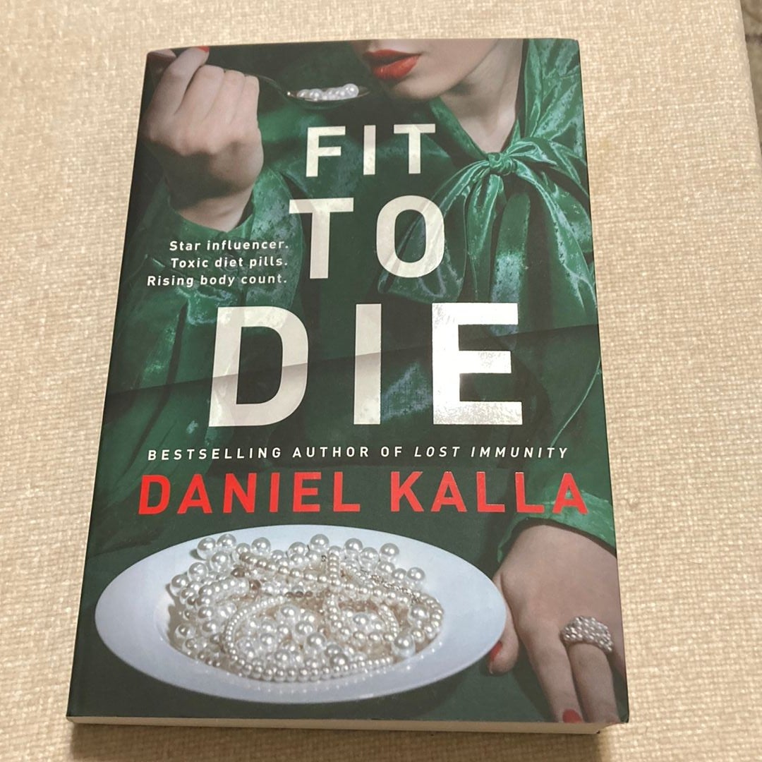 Daniel Kalla's new thriller Fit to Die is a timely take on toxic celebrity,  diet pills & online body shaming