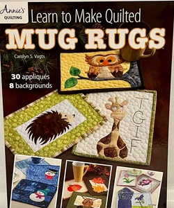 Learn To Make Quilted Mug Rugs