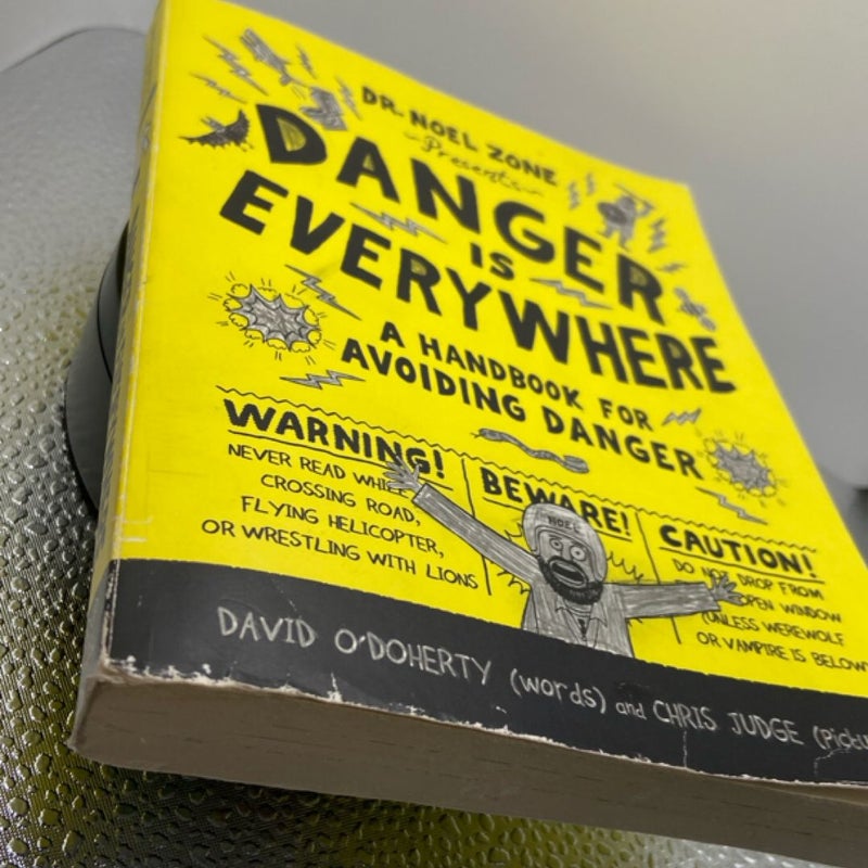 Danger Is Everywhere