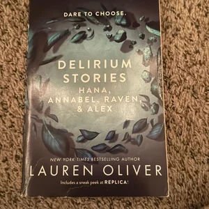 Delirium Stories: Hana, Annabel, Raven, and Alex