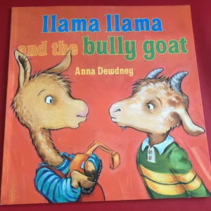 Llama Llama and the Bully Goat