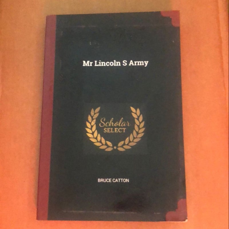 Mr. Lincoln's Army