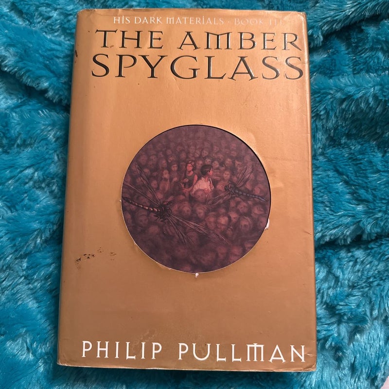 FIRST EDITION FIRST PRINTING His Dark Materials: the Amber Spyglass (Book 3)