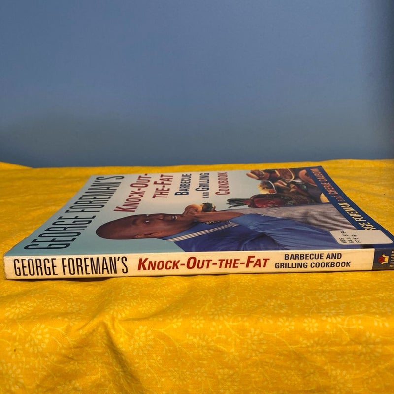 George Foreman's Knock-Out-The-Fat Barbecue and Grilling Cookbook