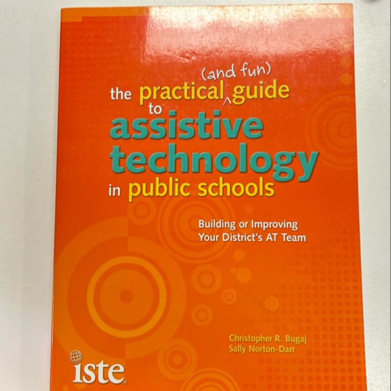 The Practical (And Fun) Guide to Assistive Technology in Public Schools